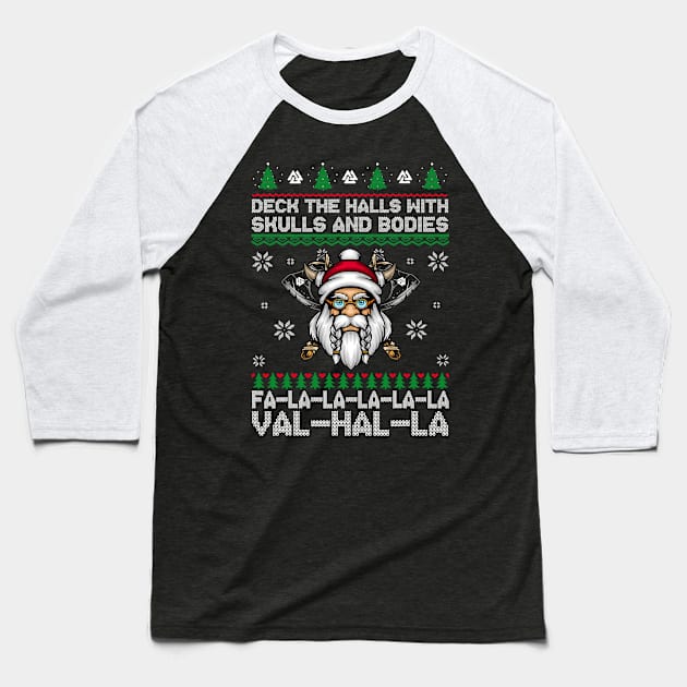 Deck The Halls With Skulls And Bodies Funny Viking Christmas Baseball T-Shirt by ruffianlouse